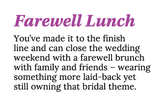 Farewell Lunch You ve made it to the finish line and can close the wedding weekend with a farewell brunch with family   
