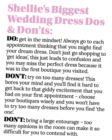 Shellie s Biggest Wedding Dress Dos & Don ts: DO: get in the mindset  Always go to each appointment thinking that you   