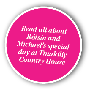 Read all about Róisín and Michael s special day at Tinakilly Country House