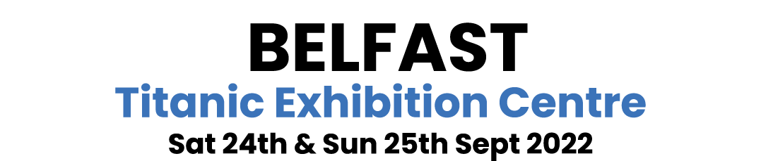  Belfast Titanic Exhibition Centre Sat 24th & Sun 25th Sept 2022