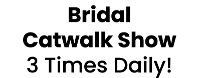 Bridal Catwalk Show 3 Times Daily 