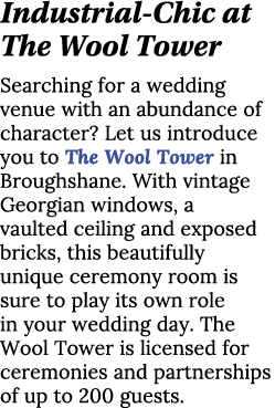 Industrial-Chic at The Wool Tower Searching for a wedding venue with an abundance of character  Let us introduce you    