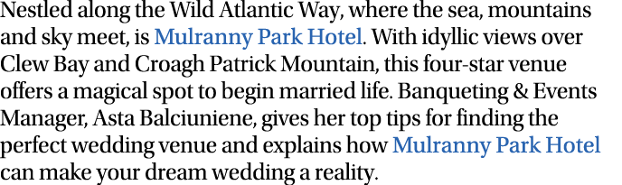 Nestled along the Wild Atlantic Way, where the sea, mountains and sky meet, is Mulranny Park Hotel  With idyllic view   