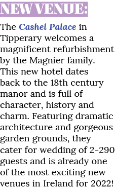 NEW VENUE: The Cashel Palace in Tipperary welcomes a magnificent refurbishment by the Magnier family  This new hotel    