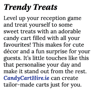 Trendy Treats Level up your reception game and treat yourself to some sweet treats with an adorable candy cart filled   