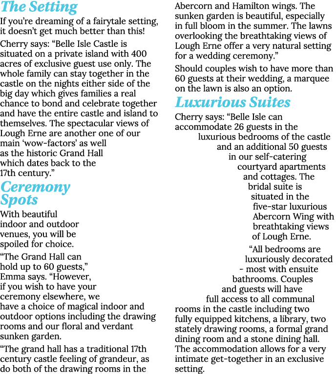 The Setting If you re dreaming of a fairytale setting, it doesn t get much better than this  Cherry says:  Belle Isle   