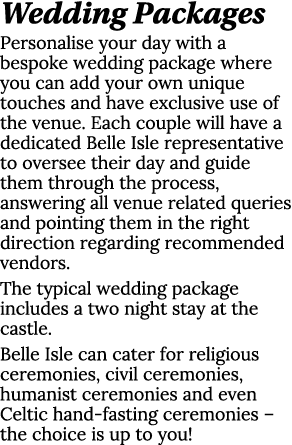 Wedding Packages Personalise your day with a bespoke wedding package where you can add your own unique touches and ha   