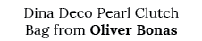 Dina Deco Pearl Clutch Bag from Oliver Bonas