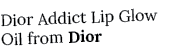 Dior Addict Lip Glow Oil from Dior