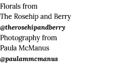 Florals from The Rosehip and Berry  therosehipandberry Photography from Paula McManus  paulammcmanus