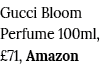 Gucci Bloom Perfume 100ml,  71, Amazon