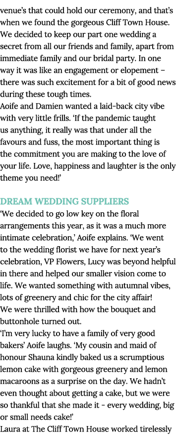 venue s that could hold our ceremony, and that s when we found the gorgeous Cliff Town House  We decided to keep our    