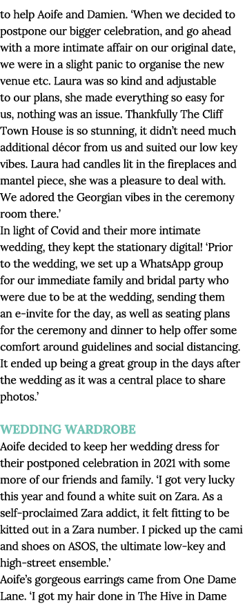 to help Aoife and Damien   When we decided to postpone our bigger celebration, and go ahead with a more intimate affa   