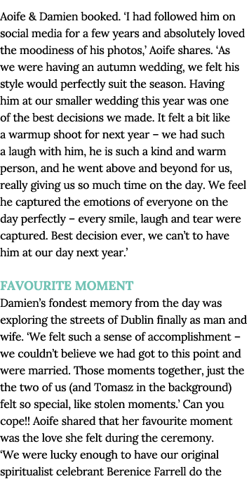 Aoife & Damien booked   I had followed him on social media for a few years and absolutely loved the moodiness of his    