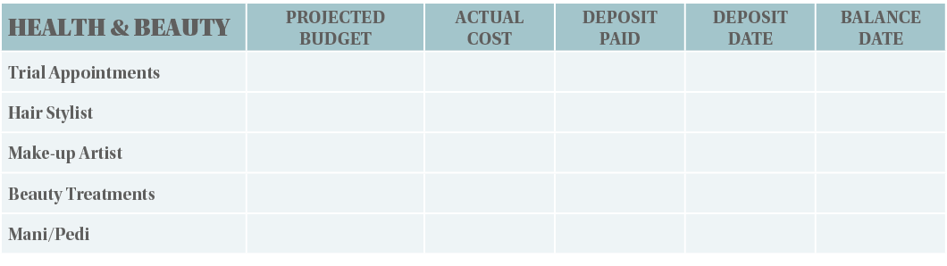 HEALTH & BEAUTY,PROJECTED BUDGET,ACTUAL COST,DEPOSIT PAID,DEPOSIT DATE,BALANCE DATE,Trial Appointments,,,,,,Hair Styl   
