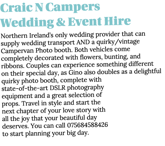 Craic N Campers Wedding & Event Hire Northern Ireland s only wedding provider that can supply wedding transport AND a   