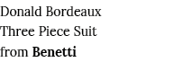 Donald Bordeaux Three Piece Suit from Benetti