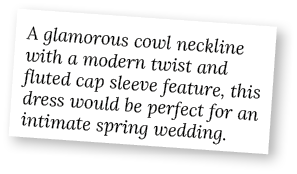 A glamorous cowl neckline with a modern twist and fluted cap sleeve feature, this dress would be perfect for an intim   