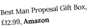 Best Man Proposal Gift Box,  12 99, Amazon