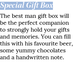 Special Gift Box The best man gift box will be the perfect companion to strongly hold your gifts and memories  You ca   