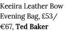 Keeiira Leather Bow Evening Bag,  53   67, Ted Baker