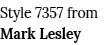 Style 7357 from Mark Lesley