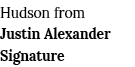 Hudson from Justin Alexander Signature
