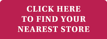 CLICK HERE to find your nearest store