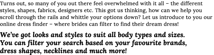 Turns out, so many of you out there feel overwhelmed with it all   the different styles, shapes, fabrics, designers e   