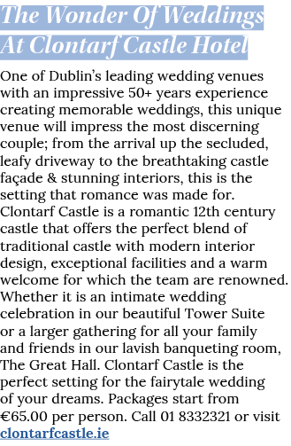 The Wonder Of Weddings At Clontarf Castle Hotel One of Dublin s leading wedding venues with an impressive 50+ years e   