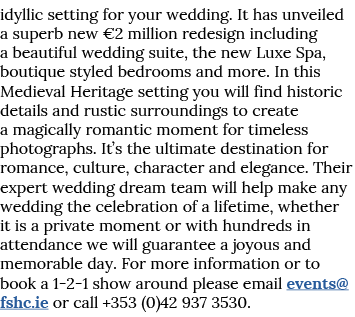 idyllic setting for your wedding  It has unveiled a superb new  2 million redesign including a beautiful wedding suit   