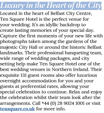 Luxury in the Heart of the City Located in the heart of Belfast City Centre, Ten Square Hotel is the perfect venue fo   