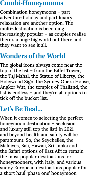 Combi-Honeymoons Combination honeymoons   part adventure holiday and part luxury relaxation are another option  The m   