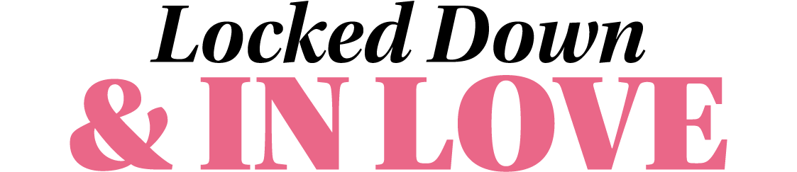 Locked Down & In Love