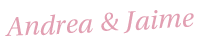 Andrea & Jaime