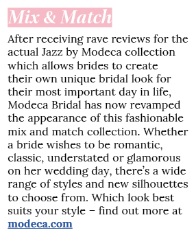 Mix & Match After receiving rave reviews for the actual Jazz by Modeca collection which allows brides to create their   