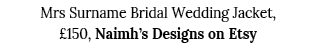 Mrs Surname Bridal Wedding Jacket,  150, Naimh s Designs on Etsy