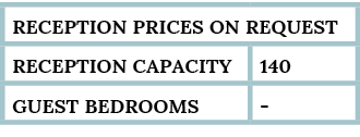reception Prices on request,Reception capacity,140,guest bedrooms,-