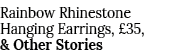 Rainbow Rhinestone Hanging Earrings,  35, & Other Stories