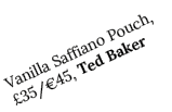 Vanilla Saffiano Pouch,  35  45, Ted Baker