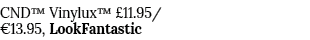 CND  Vinylux   11 95   13 95, LookFantastic