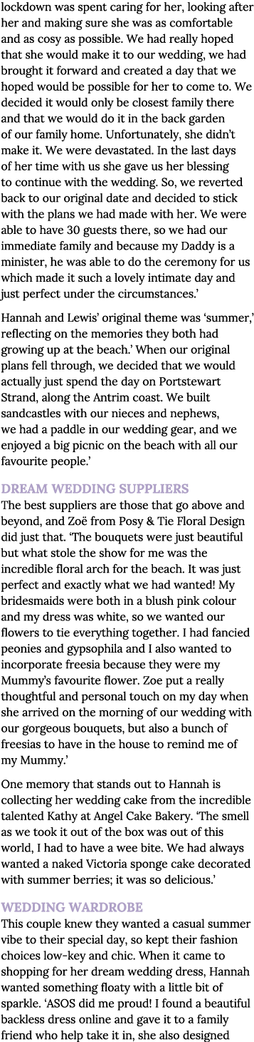 lockdown was spent caring for her, looking after her and making sure she was as comfortable and as cosy as possible     