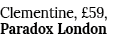 Clementine,  59, Paradox London