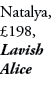 Natalya, £198, Lavish Alice