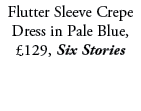 Flutter Sleeve Crepe Dress in Pale Blue, £129, Six Stories 