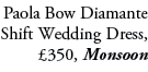 Paola Bow Diamante Shift Wedding Dress, £350, Monsoon