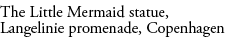 The Little Mermaid statue, Langelinie promenade, Copenhagen