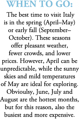 When to go: The best time to visit Italy is in the spring (April–May) or early fall (September–October). These season...