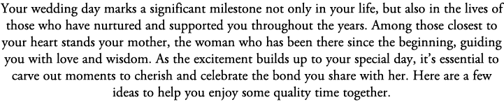 Your wedding day marks a significant milestone not only in your life, but also in the lives of those who have nurture...