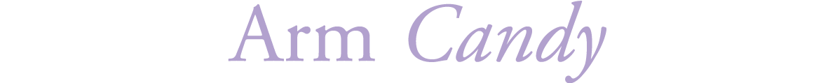 Arm Candy